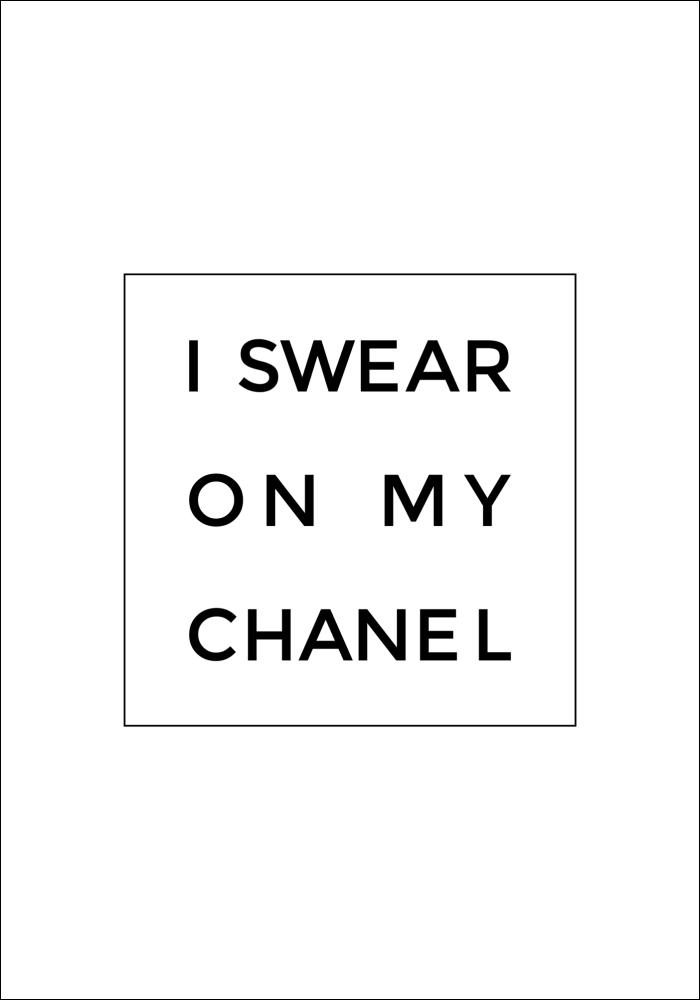 Bildverkstad I swear on my chanel Poster